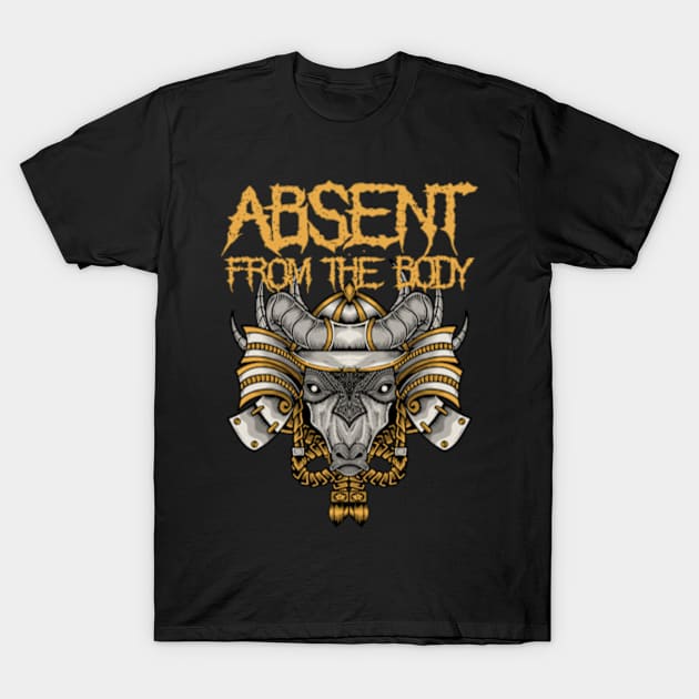 Absent from the Body T-Shirt by IsrraelBonz